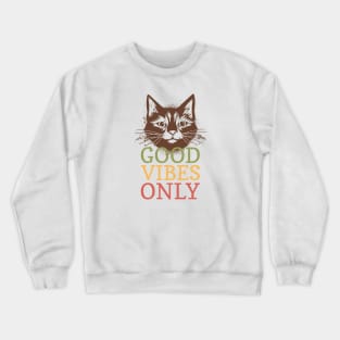 FALL CAT GOOD VIBES ONLY Crewneck Sweatshirt